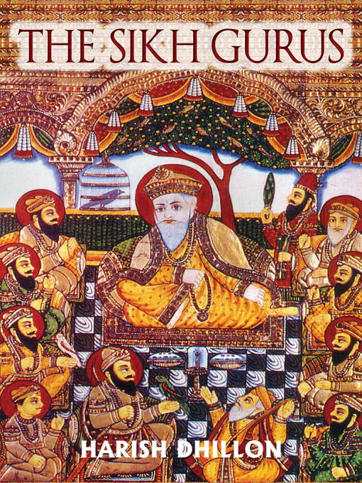 Title details for The Sikh Gurus by Harish Dhillon - Available